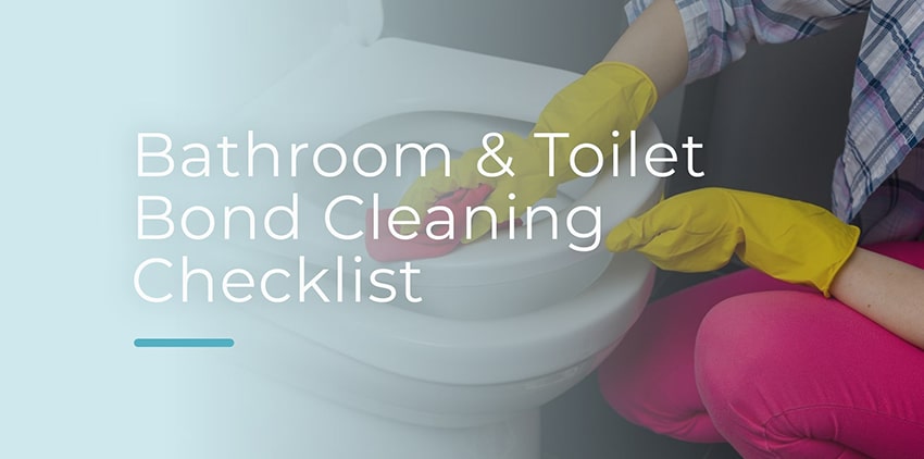 Bathroom and Toilet Bond Cleaning Checklist